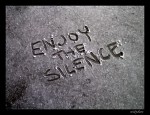 Enjoy the Silence!